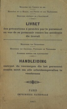 Livret des précautions à prendre par le personnel en vue de se prémunir contre les accidents du travail - Handleiding omtrent de voorzorgen die het personeel nemen moet om alle arbeidsongevallen te voorkomen